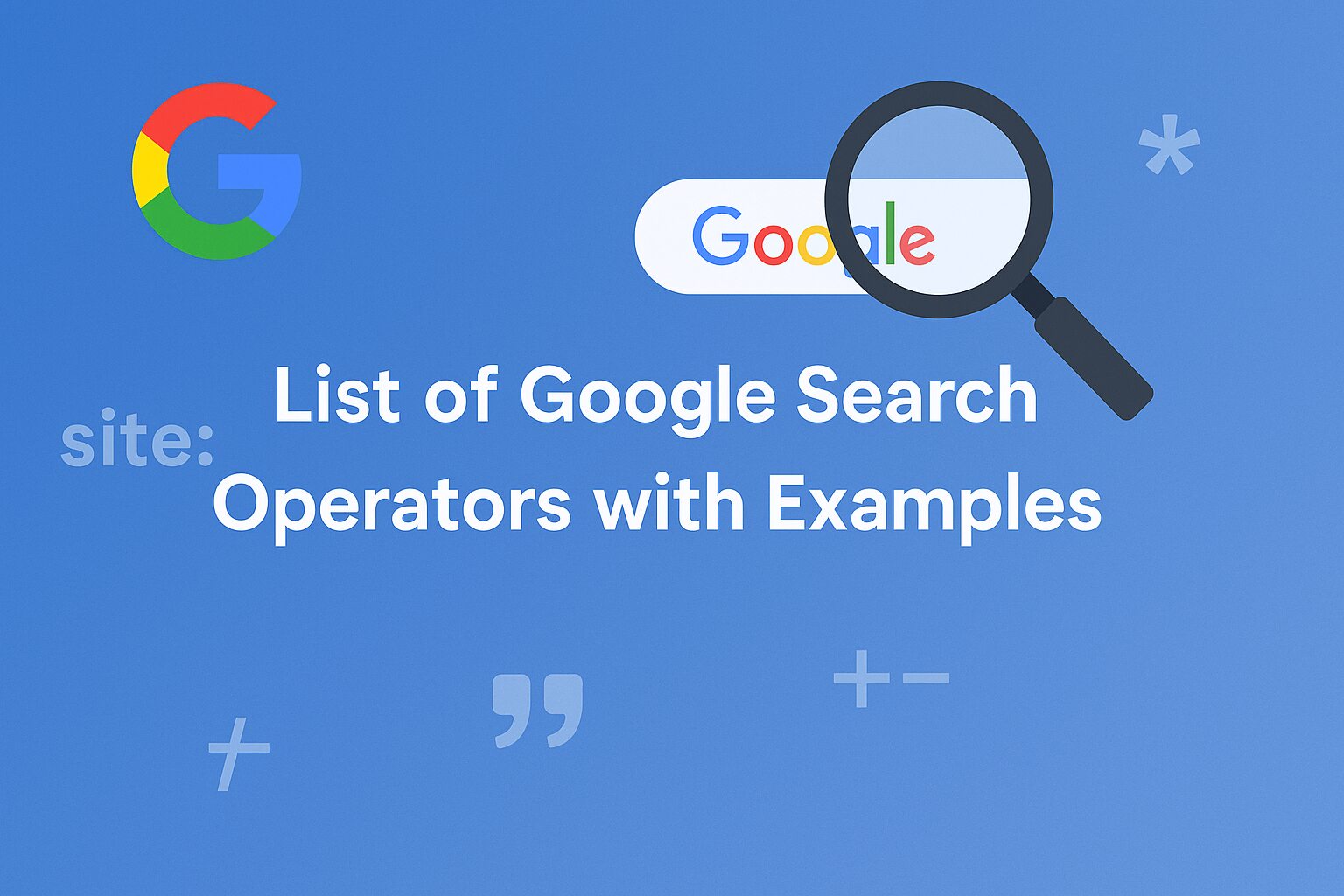 List of Google Search Operators with Examples | Boost Your Search Skills - 4 SEO Help
