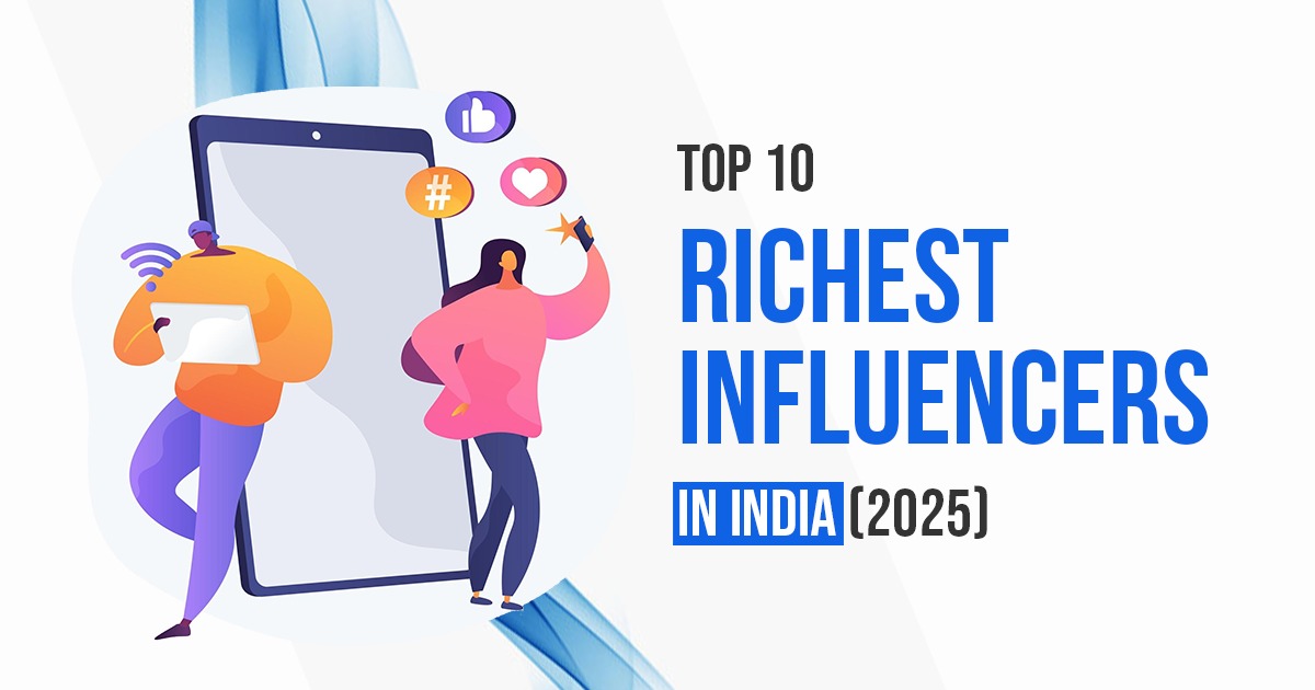 Top Richest Influencers in India 2025 - Creasip