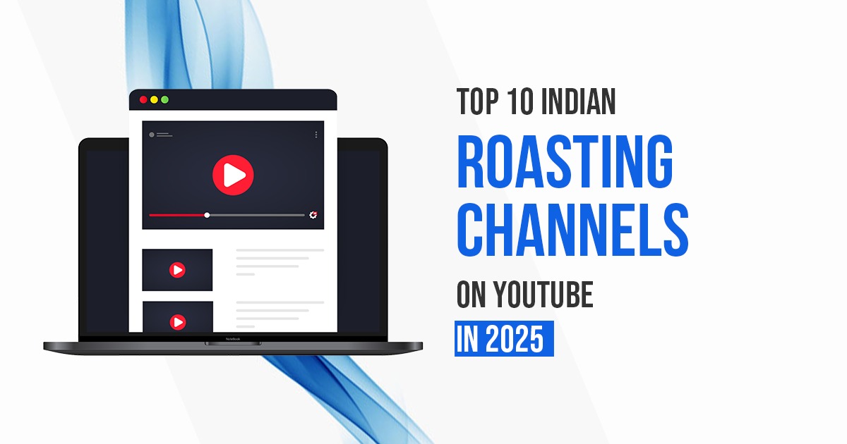 Top 10 Indian Roasting Channels on YouTube in 2025 -